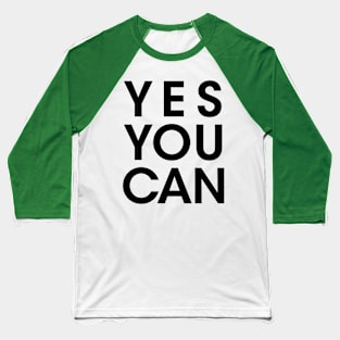 yes you can Baseball T-Shirt